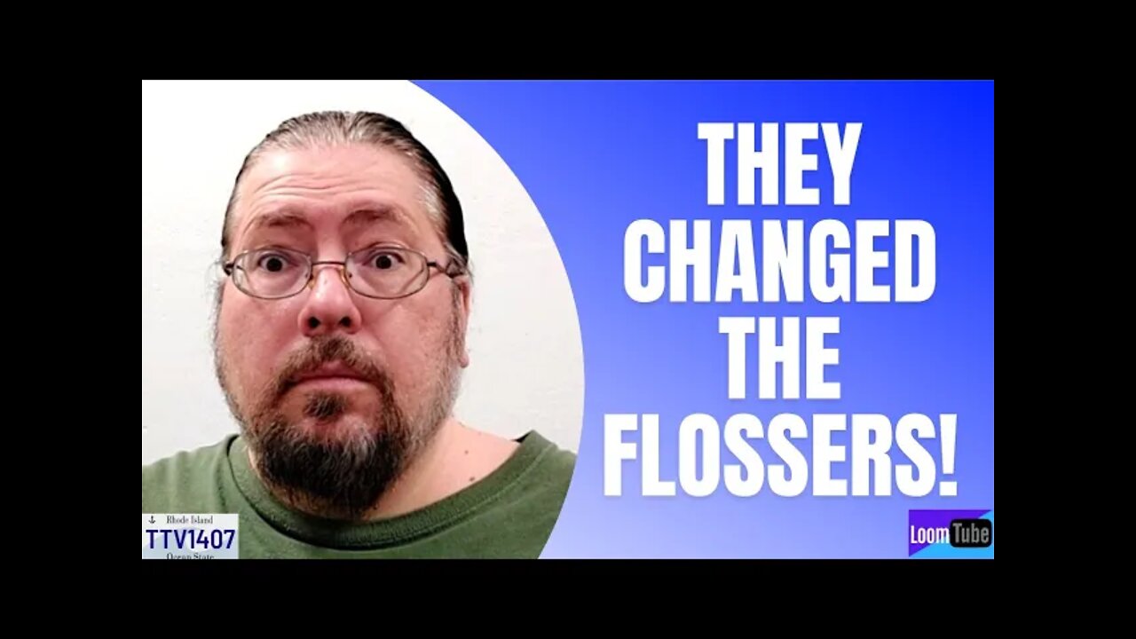 THEY CHANGED THE FLOSSERS! - 102921 TTV1407