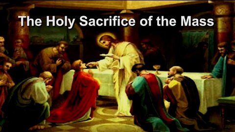 The Holy Sacrifice of the Mass