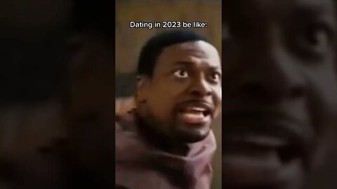 Dating in 2023 be like