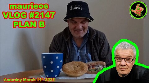 maurieos VLOG #2147 PLAN B
