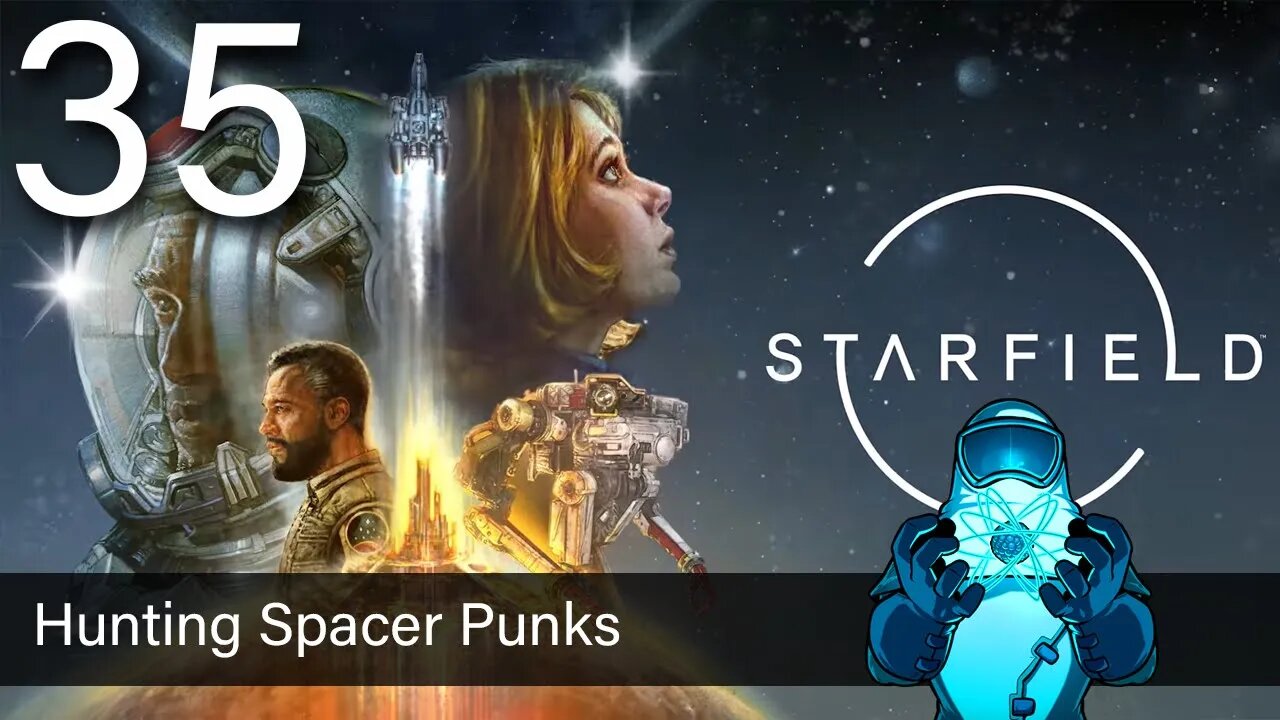 Starfield, ep35: Hunting a Spacer Punk