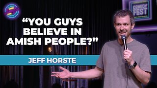 Believe in Amish People? | Jeff Horste | Stand Up Comedy