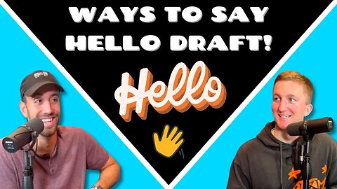 DRAFTING The best Ways To Say HELLO! 👋