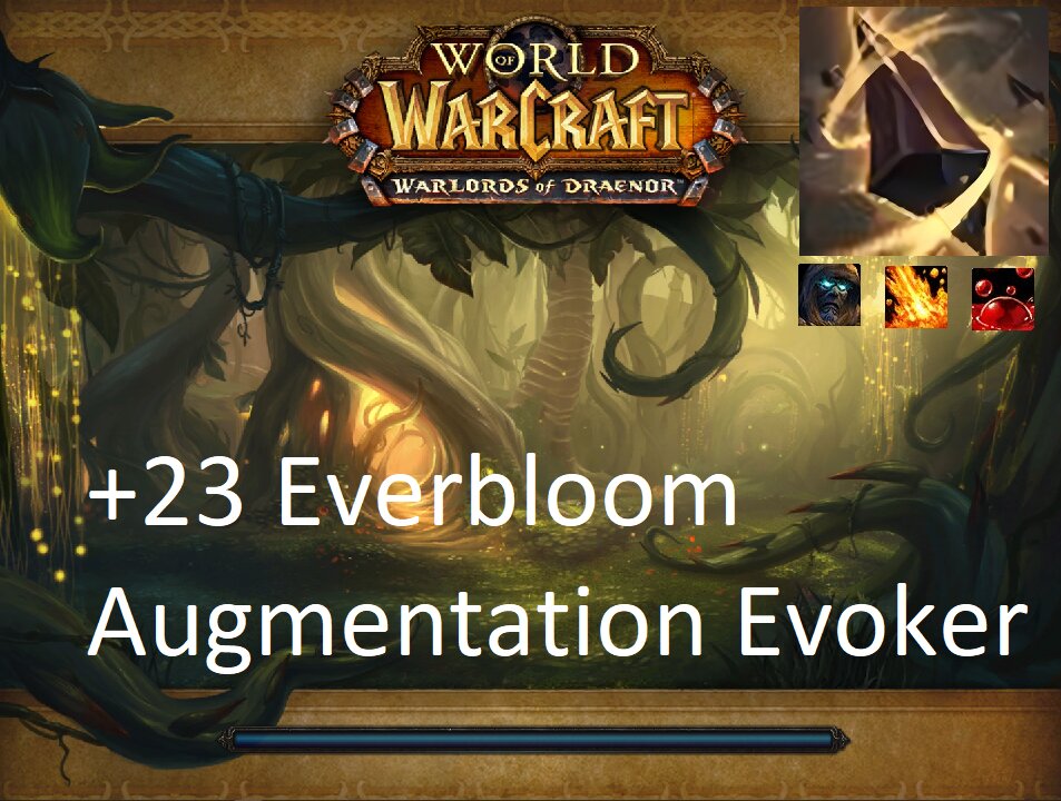 +23 Everbloom | Augmentation Evoker | Tyrannical | Volcanic | Sanguine | #94