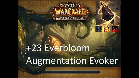 +23 Everbloom | Augmentation Evoker | Tyrannical | Volcanic | Sanguine | #94