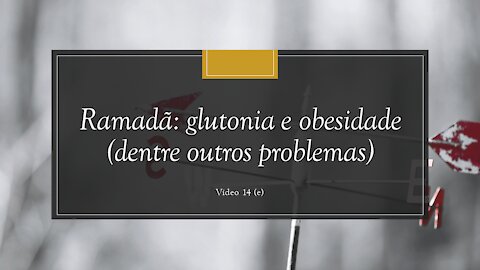 Ramadã: glutonia e obesidade (dentre outros problemas)