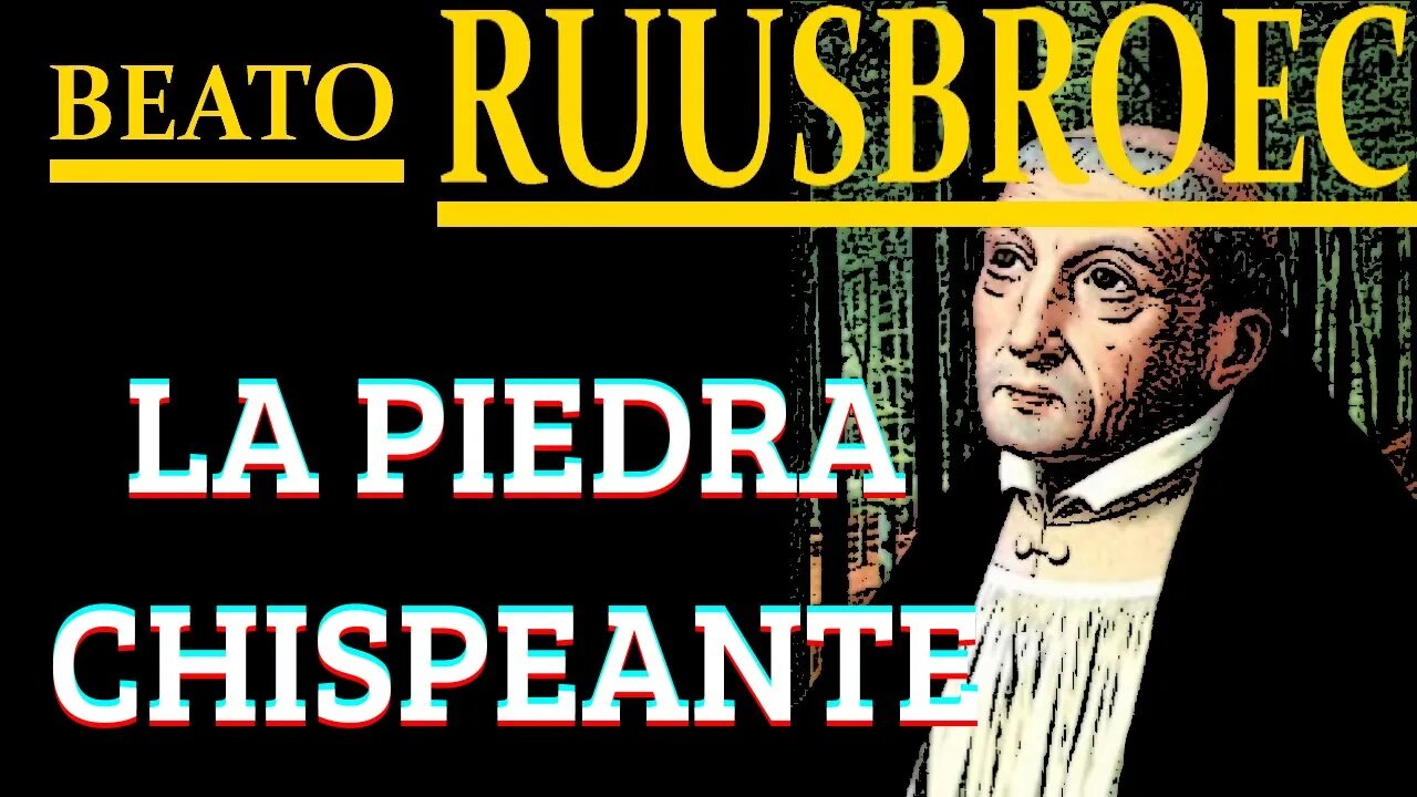 La Piedra Chispeante, por Juan de Ruusbroec