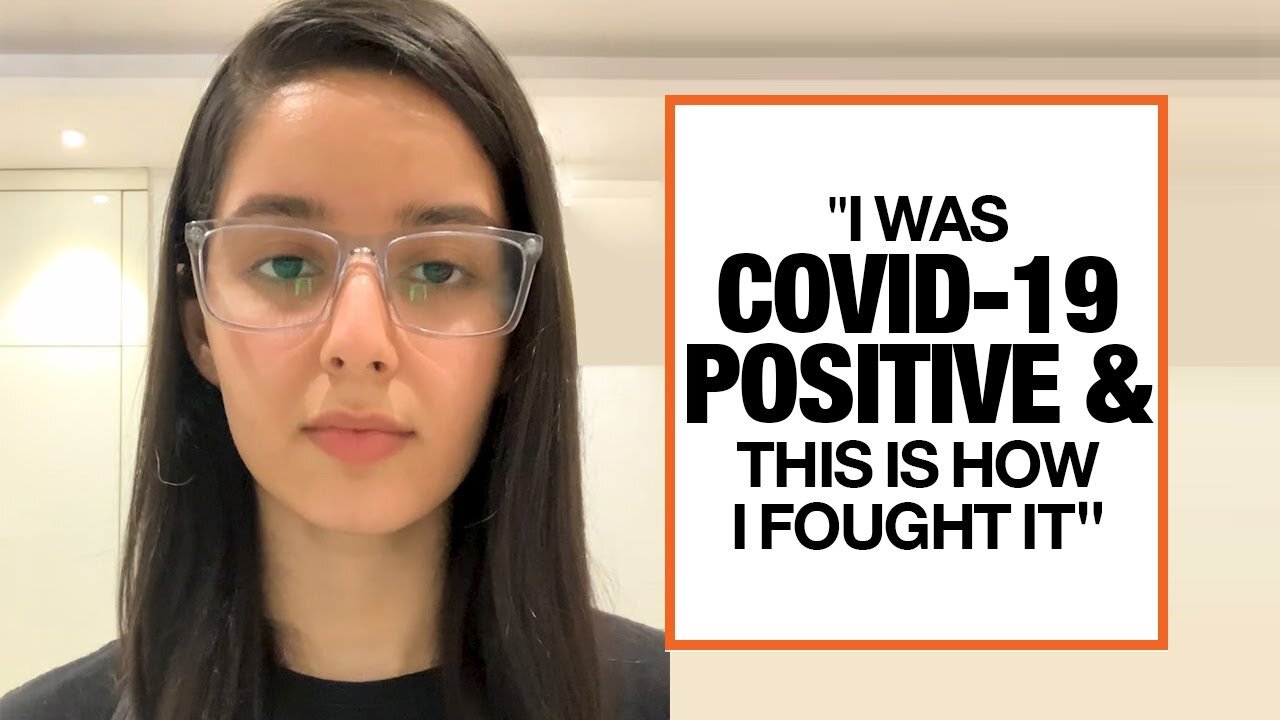 Girl shares her experience after contracting COVID-19