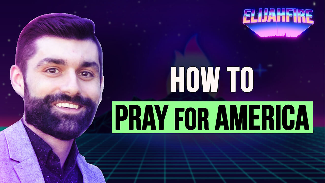 HOW TO PRAY FOR AMERICA ElijahFire: Ep. 294 - JESSE SHAMP