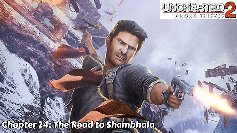Uncharted 2: Among Thieves - Chapter 24 - The Road to Shambhala