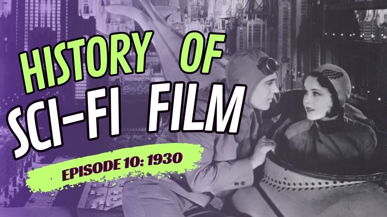 History of Sci-Fi Film- 1930- Robots and Ray Guns