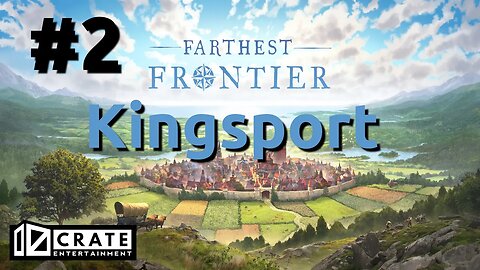 Farthest Frontier - Kingsport 2 - Full Gameplay