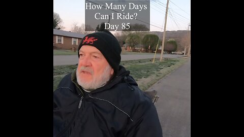 How Many Days Can I Ride? Day 85