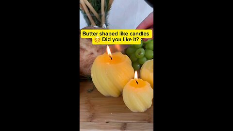 Butter shaped like candles 😊 Did you like it? butter shaped 🧈 like candles