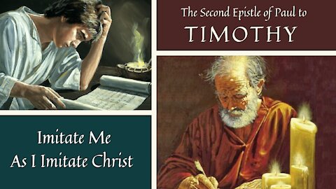 2 Timothy; Imitate me as I imitate Christ