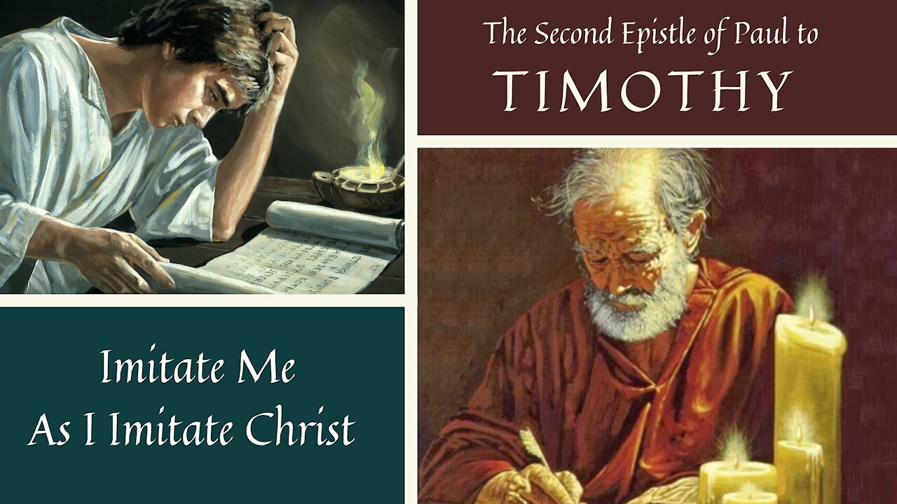 2 Timothy; Imitate me as I imitate Christ