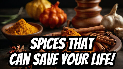 The Spices That Could Save Your Life - The Top 5 Life Savers