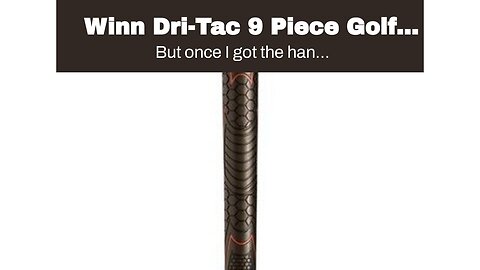 Winn Dri-Tac 9 Piece Golf Grip Bundle