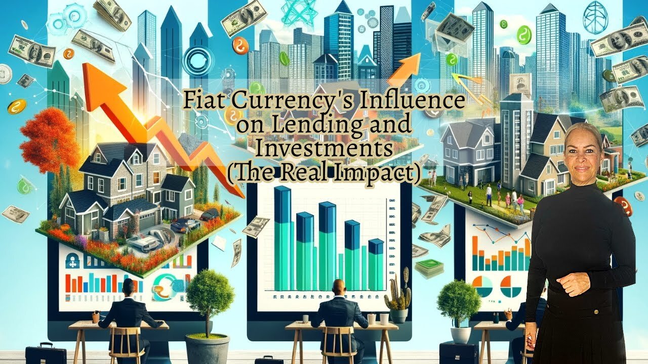 Fiat Currency's Influence on Lending and Investments (The Real Impact)