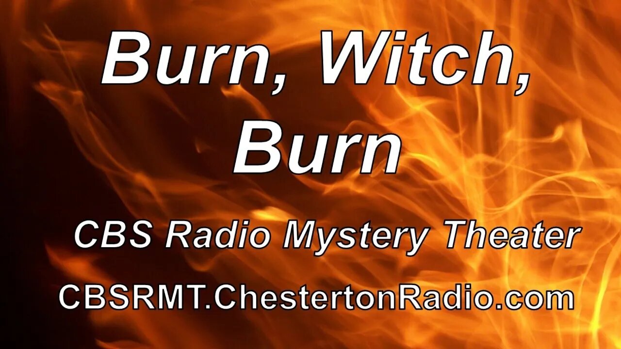 Burn, Witch, Burn - CBS Radio Mystery Theater