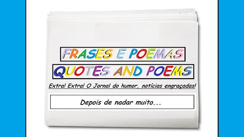 Notícias engraçadas: Depois de nadar muito... [Frases e Poemas]