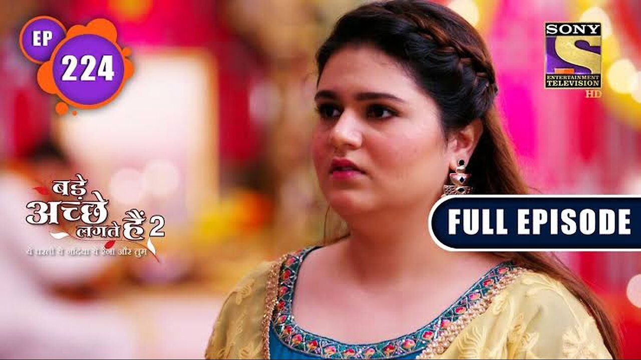 Securing The Deal | Bade Achhe Lagte Hain 2 | Ep 224 | Full Episode | 7 July 2022