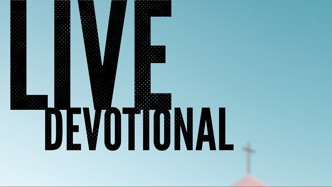 Live Devtional: Our Great High Priest