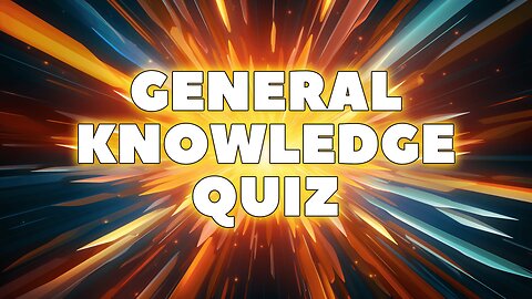 Quiz on General Knowledge