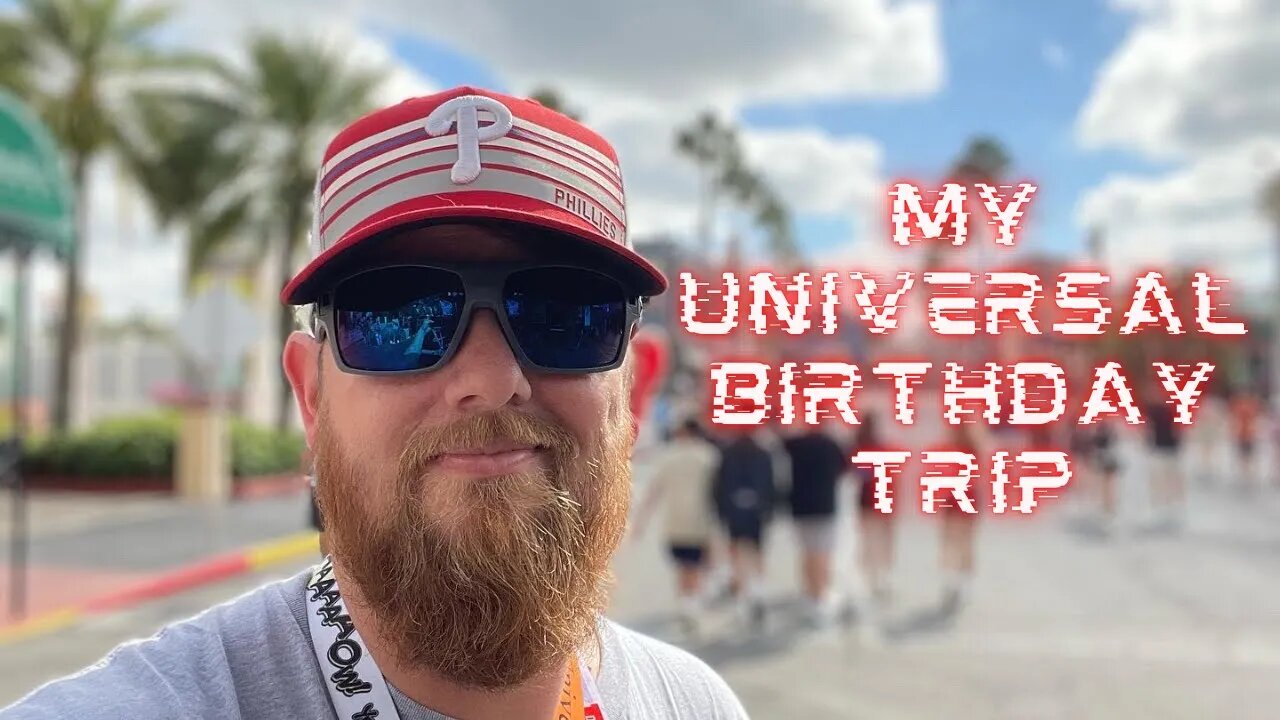 My Universal Birthday Trip