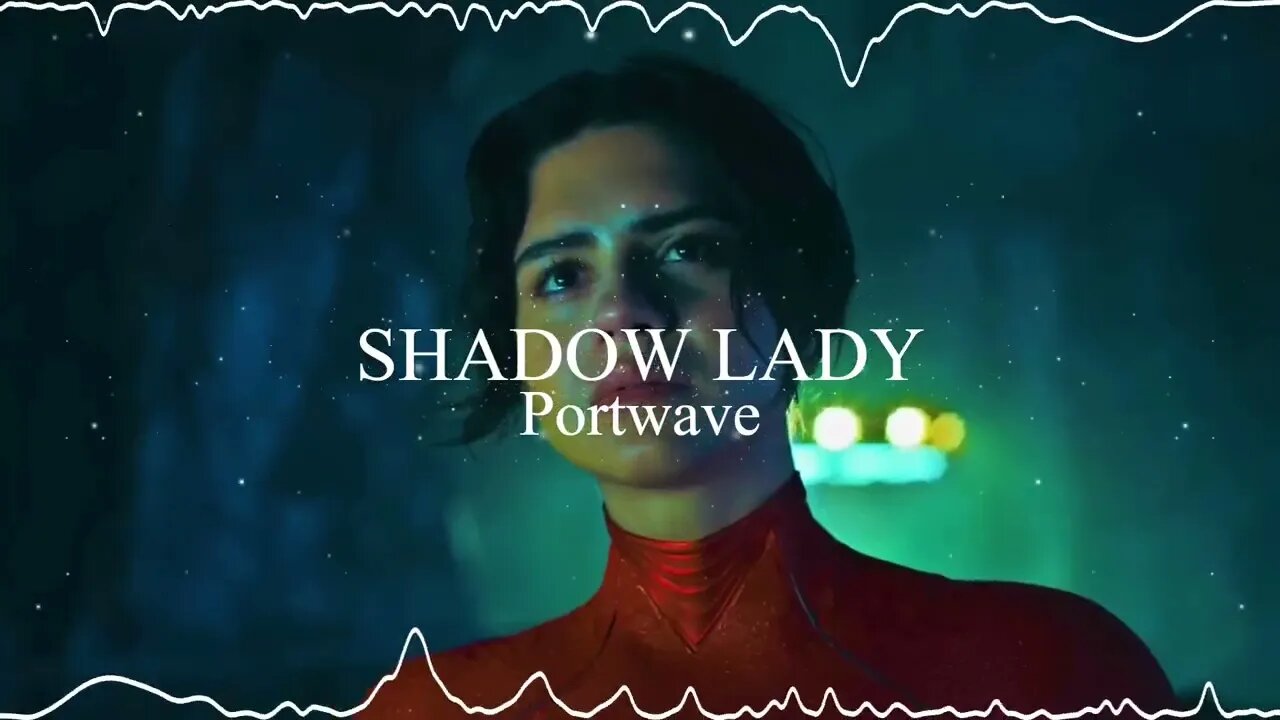 Shadow Lady - Portwave || Audio Edit || No Monetization