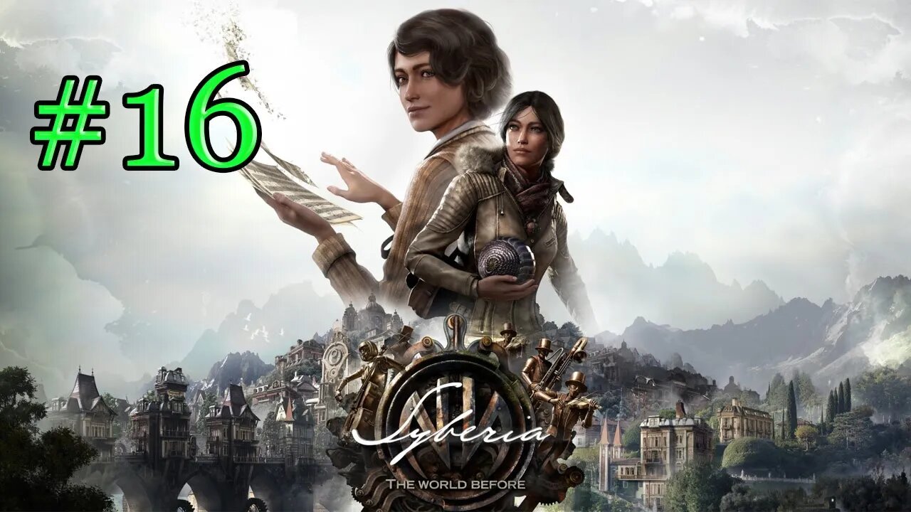 Syberia the world before walkthrough part 16 | playthrough syberia 4 | action adventure games 2022