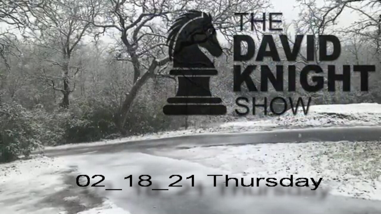 DAVID KNIGHT (Full Show) - 02_18_21 Thursday