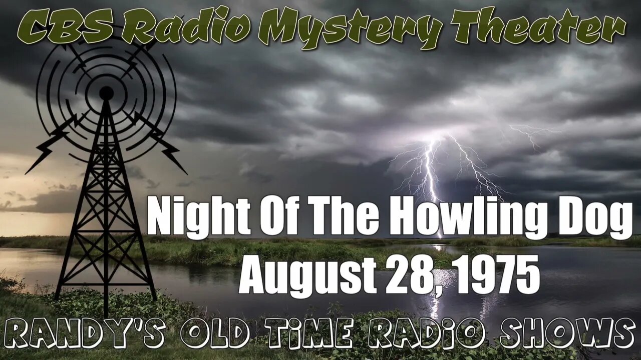 CBS Radio Mystery Theater Night Of The Howling Dog August 28, 1975