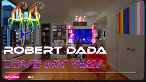 "Love My Way" - A music video cover of The Psychedelic Furs hit by Robert Dada