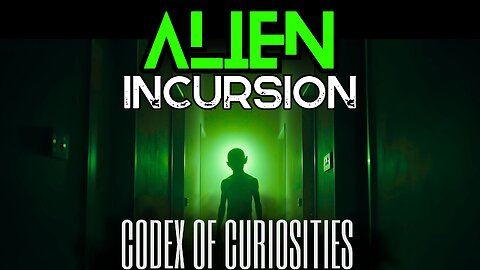 What Are They And What They're Up To.... The Alien Incursion