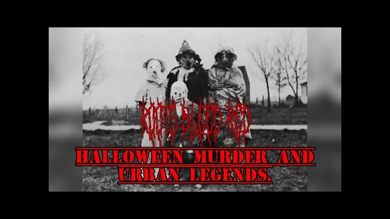 Roots Bleed Red: [Halloween murder and urban legends]