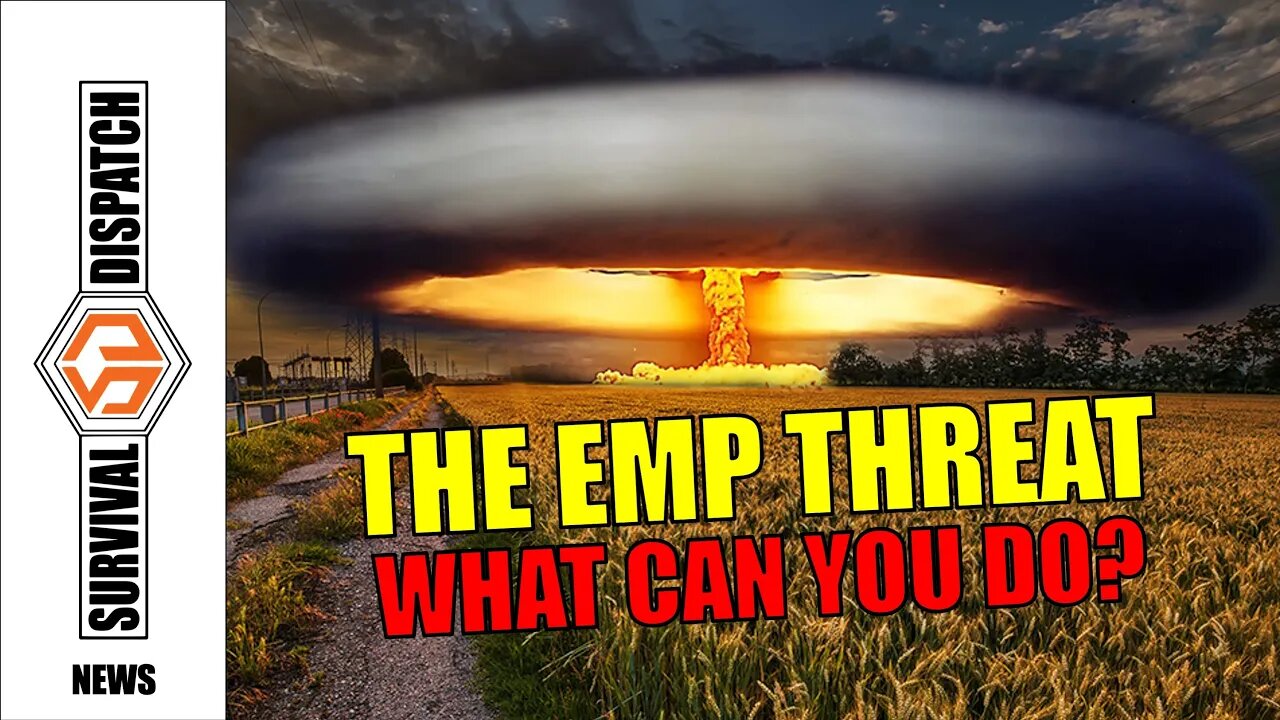 Will an EMP Strike End Civilization As We Know It? Survival Dispatch News 3-16-23