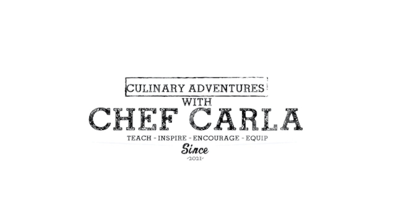 Culinary Adventures with Chef Carla