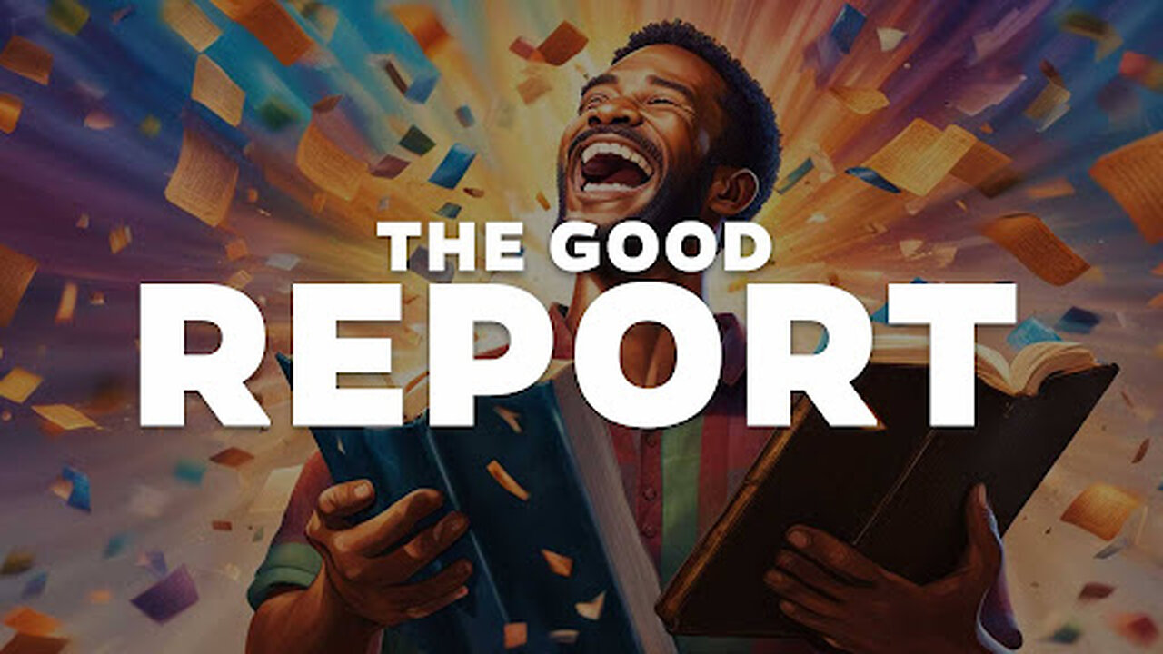 The Good Report