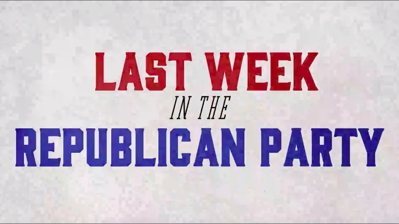 Last Week in the Republican Party