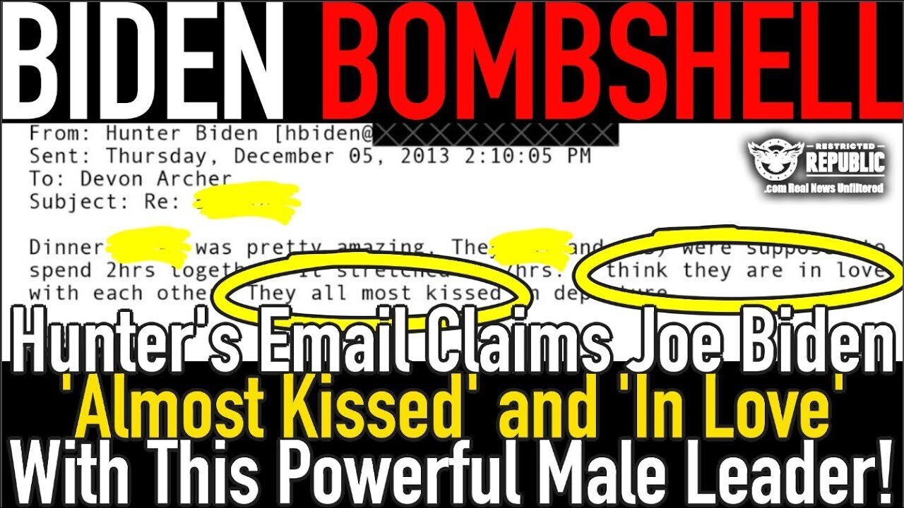 Biden Bombshell! New Hunter Email Claims Joe Biden "All Most Kissed"