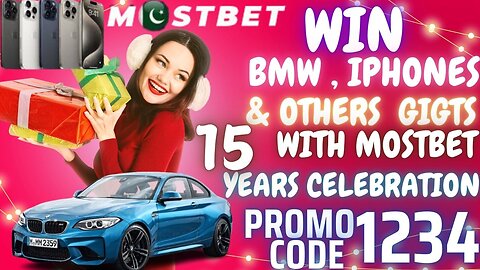 Win BMW , Iphones & Others Gifts With MostBet 15 Years Celebration