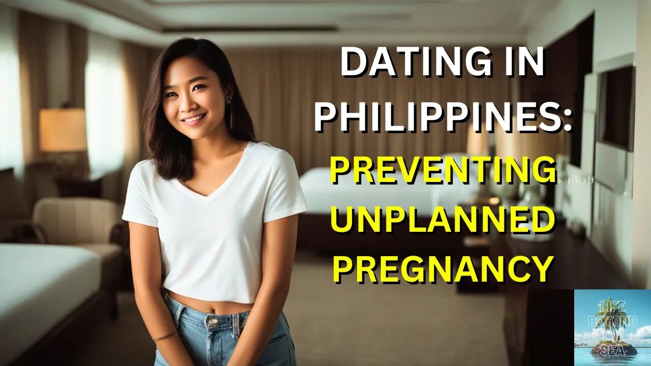 Dating Filipinas & The Unplanned Pregnancy