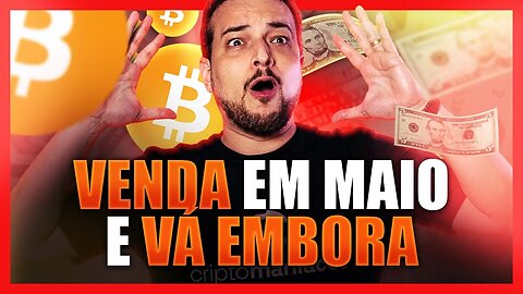 BITCOIN TAMBÉM DESABA EM MAIO? HORA DE PULAR FORA DO MERCADO?