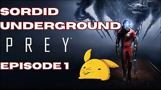 Sordid Underground - Prey - episode 1