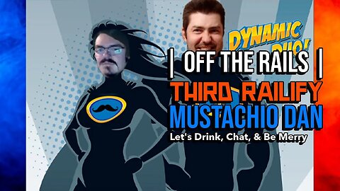 OFF THE RAILS |MAY 28| 2ND Attempt With Waffle Stomping Podcast Joining Us For Drinks & LOLs