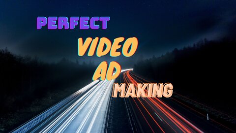 Perfect Video Making. How to Make a Video Ad. Short Video AD