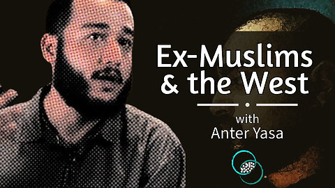 Anter Yasa: Ex-Muslims & the West | #18 | Reflections & Reactions | TWOM