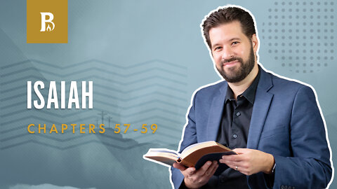 Bible Discovery, Isaiah 57-59 | Humility - July 18, 2022