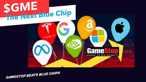 GME - GameStop - The Next Blue Chip